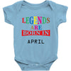 legends are born april Baby Bodysuit