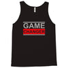 game changer Tank Top