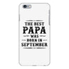 The Best Papa Was Born In September iPhone 6 Plus/6s Plus Case