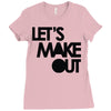 let's make out Ladies Fitted T-Shirt