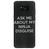ask me about my ninja disguise Samsung Galaxy S8