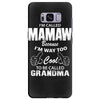 I&rsquo;m Called Mamaw Because I&rsquo;m Way Too Cool To Be Called Grandma Samsung Galaxy S8 Plus