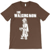 the walking mom T-Shirt