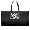 black lives matter Weekender Totes