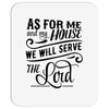As For Me And My House We Will Serve The Lord Mousepad