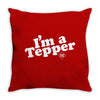 I'm A Tepper Throw Pillow