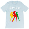 heathers T-Shirt