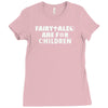 fairytales are for children Ladies Fitted T-Shirt