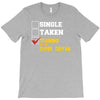 single taken trainin to go super saiyan T-Shirt