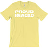 proud new dad T-Shirt