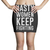 nasty women keep fighting Mini Skirts