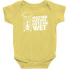 mother nature gets me wet Baby Onesie