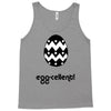 egg cellent Tank Top