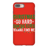 christmas so hard santas elves wanna find me iPhone 8 Plus