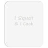 i squat &amp; i cook Mousepad