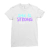 she is strong Ladies Fitted T-Shirt