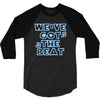 we&rsquo;ve got the beat 3/4 Sleeve Shirt