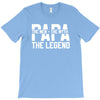 PAPA The Man The Myth The Legend T-Shirt T-Shirt