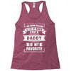 I've Been Called A Lot Of Names But Daddy Is My Favorite Racerback Tank