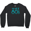 made in the 80s Crewneck Sweatshirt