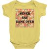 Never Say Game Over Baby Bodysuit