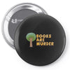 books are murder Pin-back button