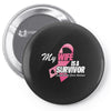 My Wife Is A Survivor Pin-back button
