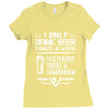 I ONLY DRINK BEER 3 DAYS A WEEK Ladies Fitted T-Shirt