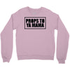 props to ya mama Crewneck Sweatshirt