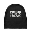 proud to be a freak Baby Beanies