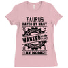 Taurus Hated By Many Wanted By Plenty Ladies Fitted T-Shirt