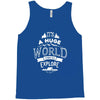 explore the world Tank Top