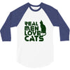 real men love cats, funny quote 3/4 Sleeve Shirt