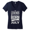 legends are born in july Women's V-Neck T-Shirt