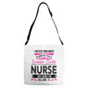 I Never Dreamed I d Grow Up To Be A Super Cute Nurse But Here I'm Kill Adjustable Strap Totes