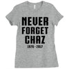 Never Forget Chaz Ladies Fitted T-Shirt