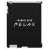 Frankie Says Relax iPad 3 and 4 Case
