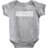 we should all be feminists Baby Bodysuit