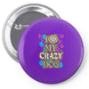 love my crazy dog Pin-back button