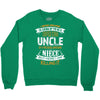Super Cool Uncle Of A Freaking Awesome Niece Crewneck Sweatshirt