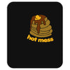 hot mess pancakes Mousepad