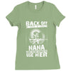 Back Of I Have A Crazy Nana And I am not Afraid To Use Her Ladies Fitted T-Shirt