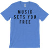 music sets you free T-Shirt