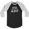 Only The Best Only The Best Moms Get Promoted To Aunt 3/4 Sleeve Shirt