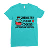 chemistry is like cooking Ladies Fitted T-Shirt