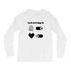 How To Live A Happy Life Long Sleeve Shirts