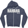 hahaha fu%k you Zipper Hoodie