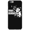 ted friday is highday iPhone 6/6s Case