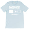 sarcastic comment loading please wait funny cool humour T-Shirt
