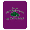 my bass look fat Mousepad